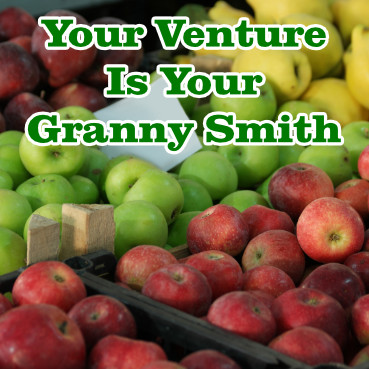 Your Venture Is Your Granny Smith - Featured